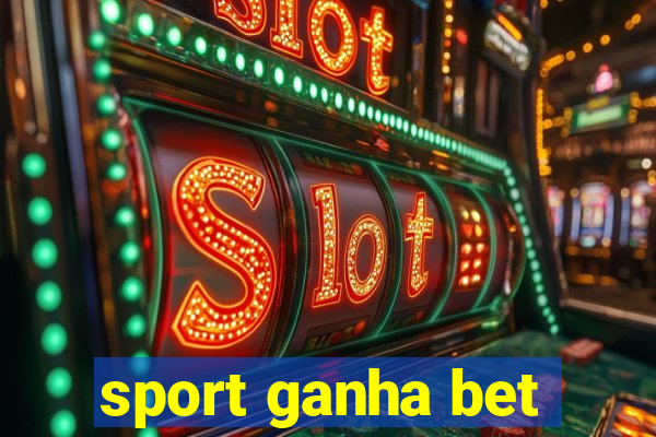 sport ganha bet